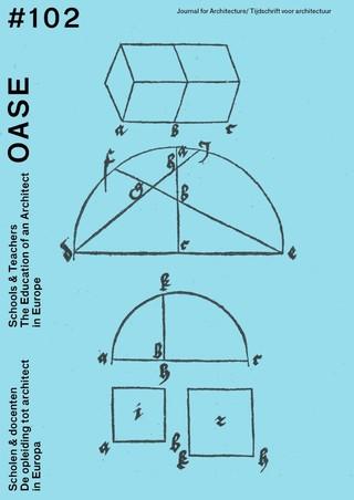 OASE#102 : Schools & Teachers, The Education of an Architect in Europe 