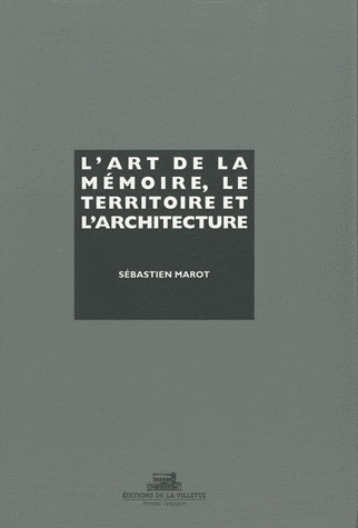 L'art de la mémoire, le territoire et l'architecture